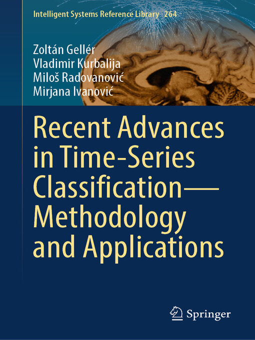 Title details for Recent Advances in Time-Series Classification—Methodology and Applications by Zoltán Gellér - Available